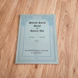 1930 Selected Sacred Songs General Use Huntzinger Vintage Christian Songbook